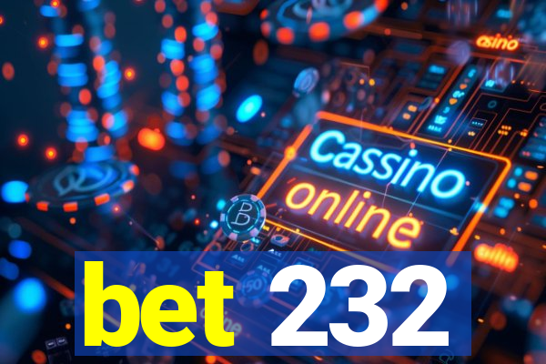 bet 232